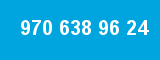 970 638 96 24